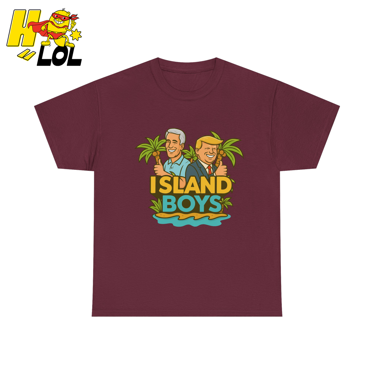 Island Boys Anti Trump Cartoon T Shirt Gift For Political Humor Fans - HQLOL