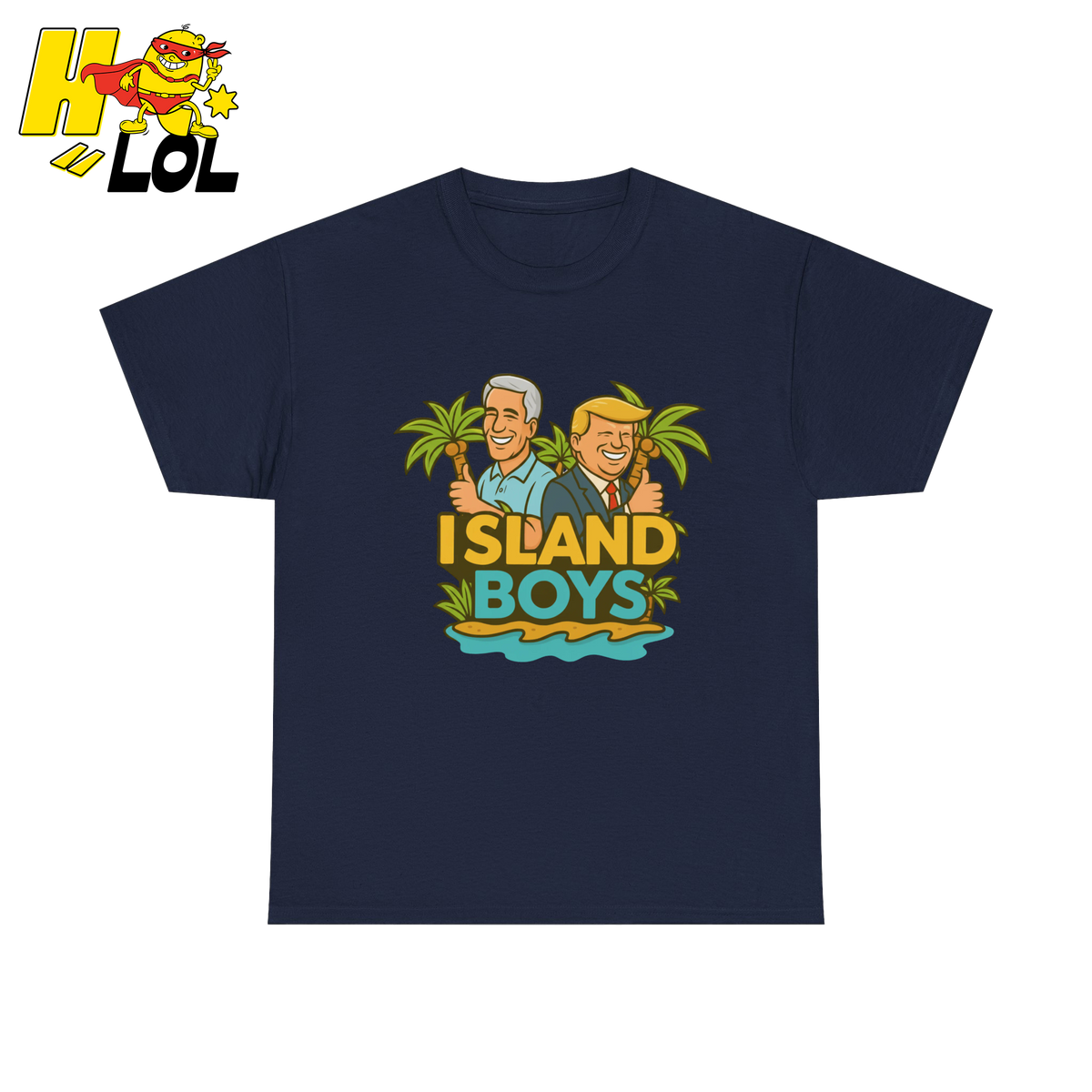 Island Boys Anti Trump Cartoon T Shirt Gift For Political Humor Fans - HQLOL