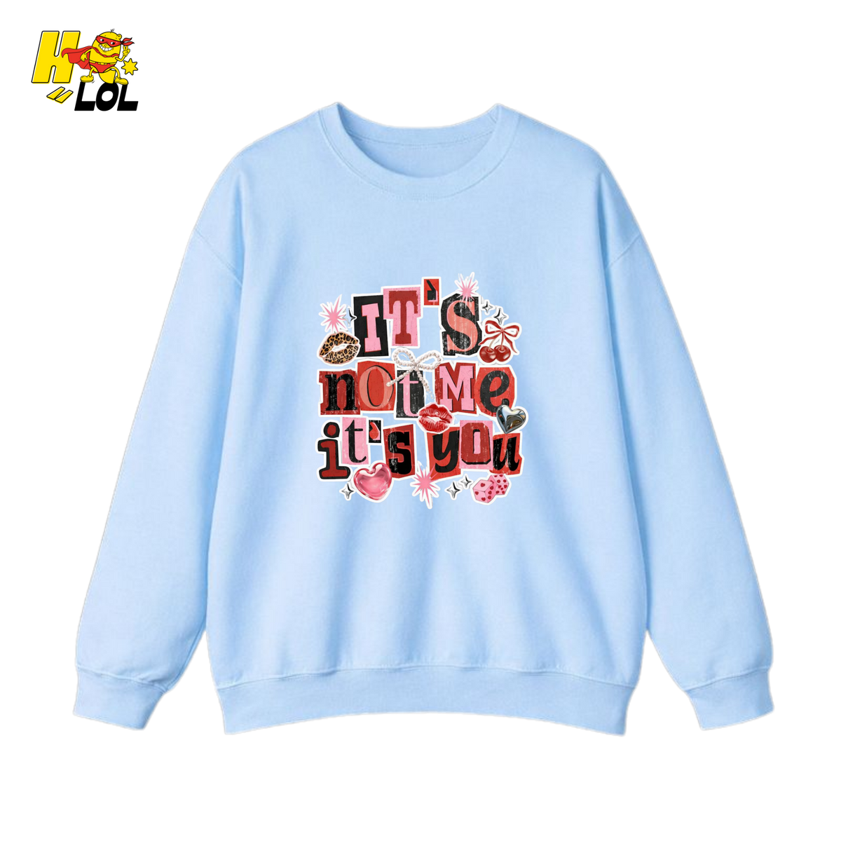 It’s Not Me, It’s You Funny Anti Valentine Sweatshirt For Her - HQLOL