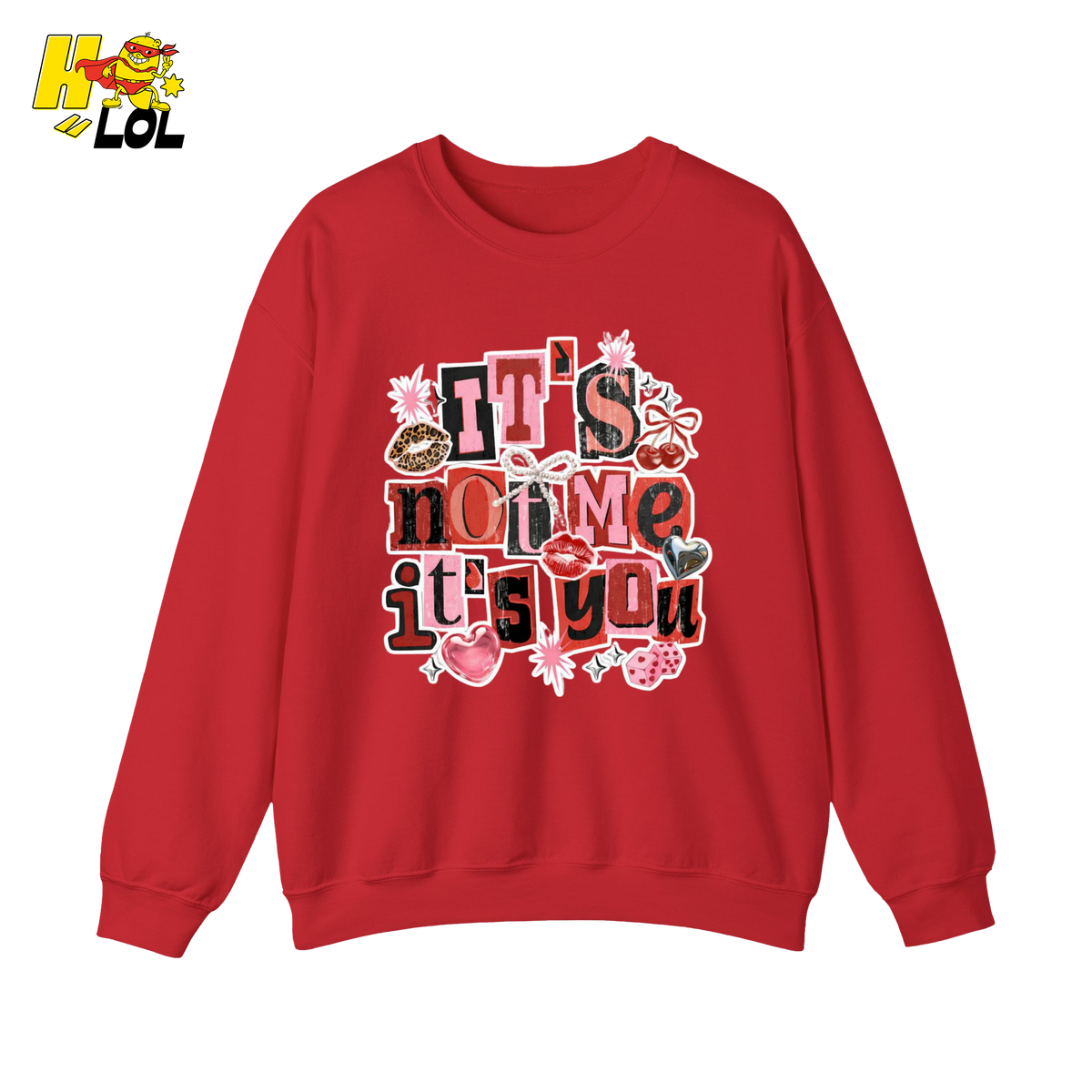 It’s Not Me, It’s You Funny Anti Valentine Sweatshirt For Her - HQLOL