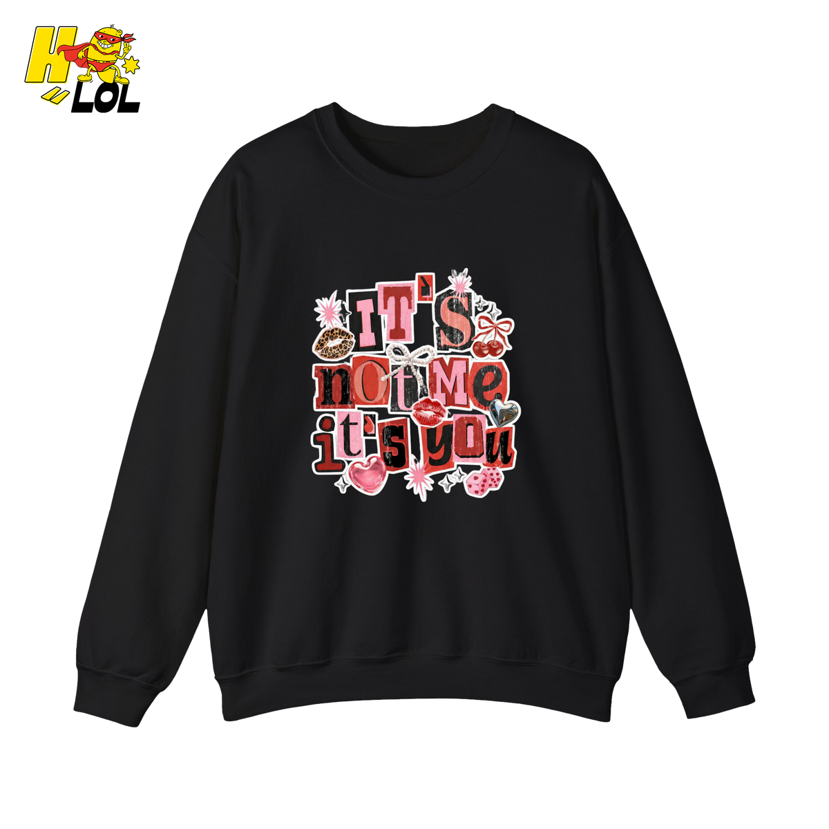 It’s Not Me, It’s You Funny Anti Valentine Sweatshirt For Her - HQLOL