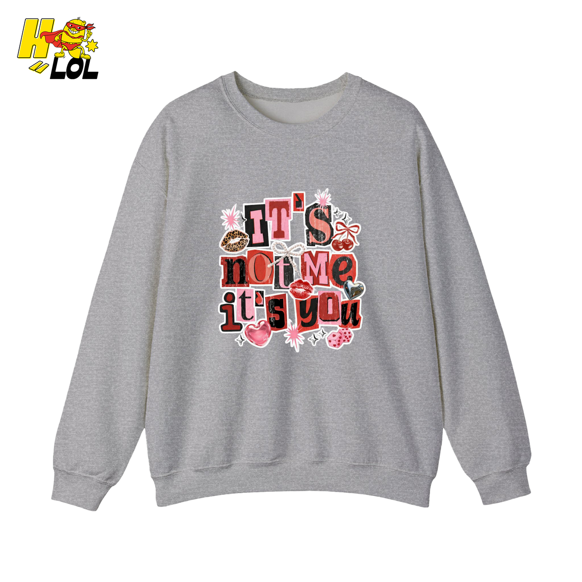 It’s Not Me, It’s You Funny Anti Valentine Sweatshirt For Her - HQLOL