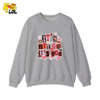 It’s Not Me, It’s You Funny Anti Valentine Sweatshirt For Her - HQLOL