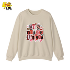 It’s Not Me, It’s You Funny Anti Valentine Sweatshirt For Her - HQLOL