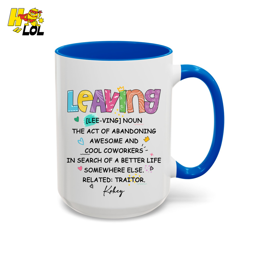 Leaving Definition Mug Personalized Gift For Coworker - HQLOL