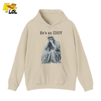 Liberty Statue He's an IDIOT Hoodie Gift for Democrats - HQLOL