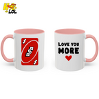Love You More Reverse Uno Card Valentine Mug Gift for Girlfriend - HQLOL