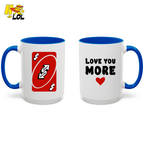 Love You More Reverse Uno Card Valentine Mug Gift for Girlfriend - HQLOL