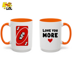 Love You More Reverse Uno Card Valentine Mug Gift for Girlfriend - HQLOL