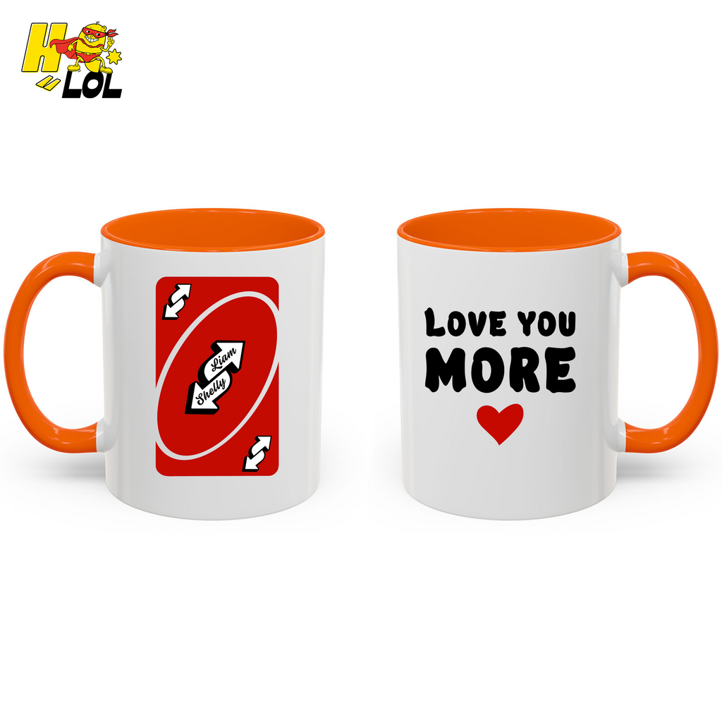 Love You More Reverse Uno Card Valentine Mug Gift for Girlfriend - HQLOL