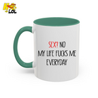 My Life Fucks Me Everyday Sarcastic Life Mug Gift For Friends - HQLOL
