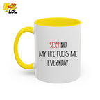 My Life Fucks Me Everyday Sarcastic Life Mug Gift For Friends - HQLOL