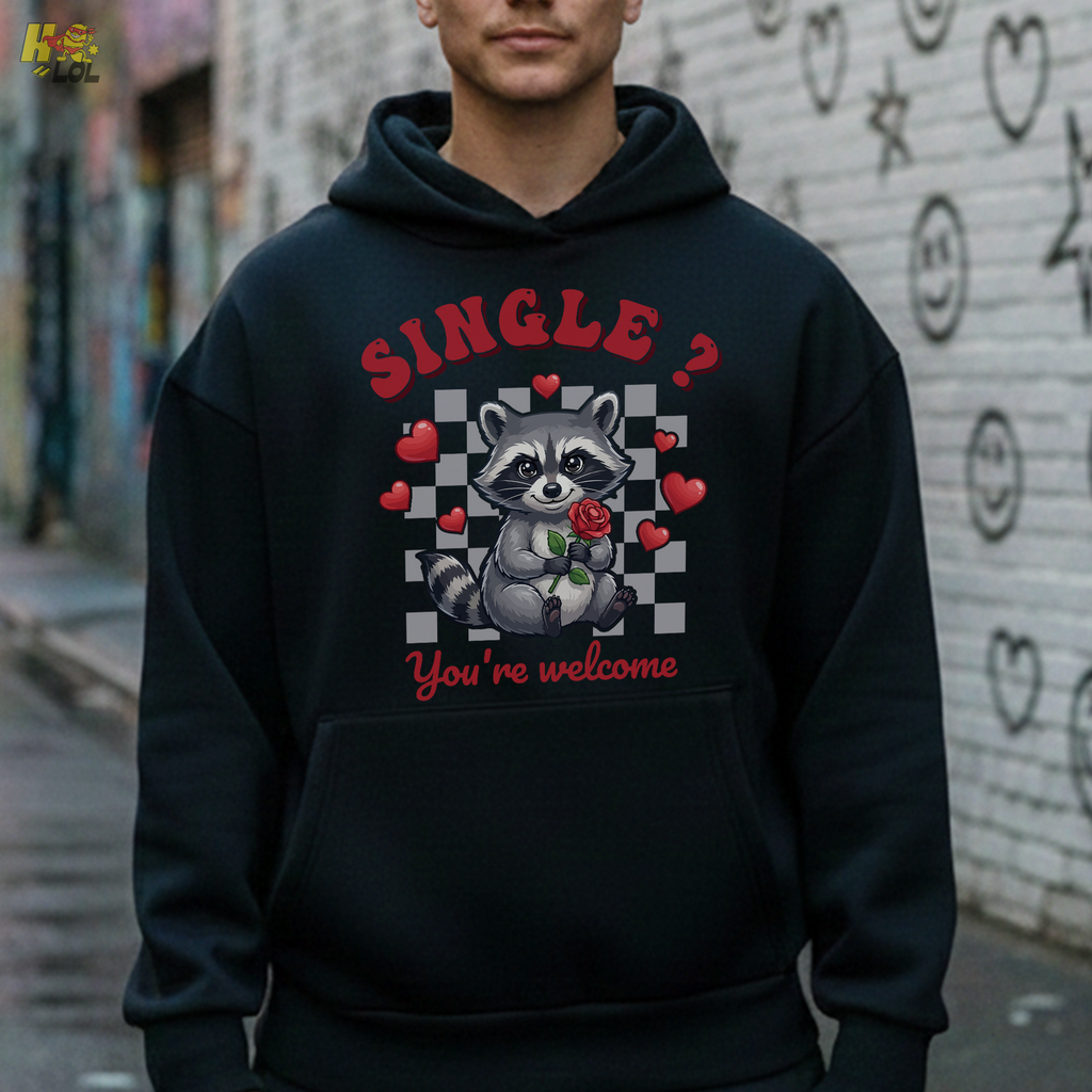 Single You’re Welcome Raccoon Hoodie Gift for Singles - HQLOL