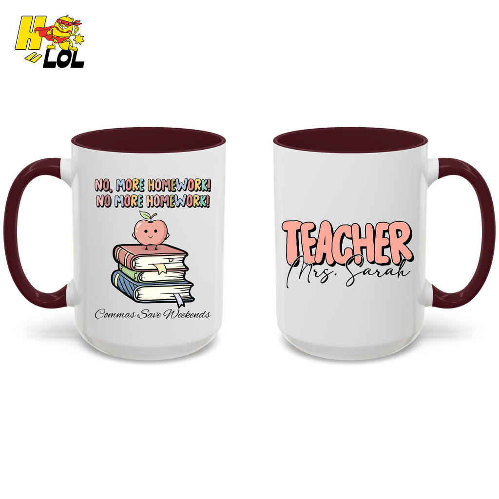 No More Homework Commas Save Weekends Mug Gift For Teacher - HQLOL