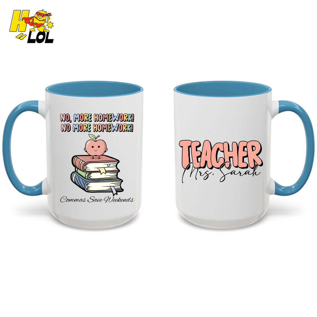 No More Homework Commas Save Weekends Mug Gift For Teacher - HQLOL