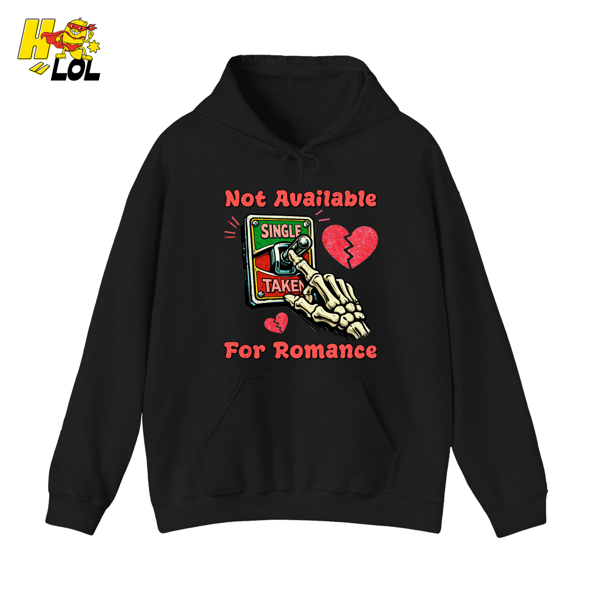 Not Available For Romance Skeleton Hoodie Gift For Single - HQLOL