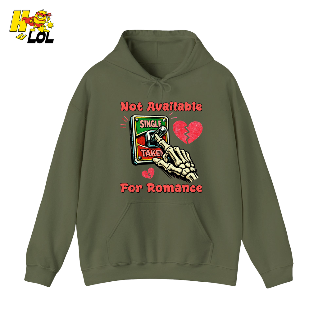 Not Available For Romance Skeleton Hoodie Gift For Single - HQLOL