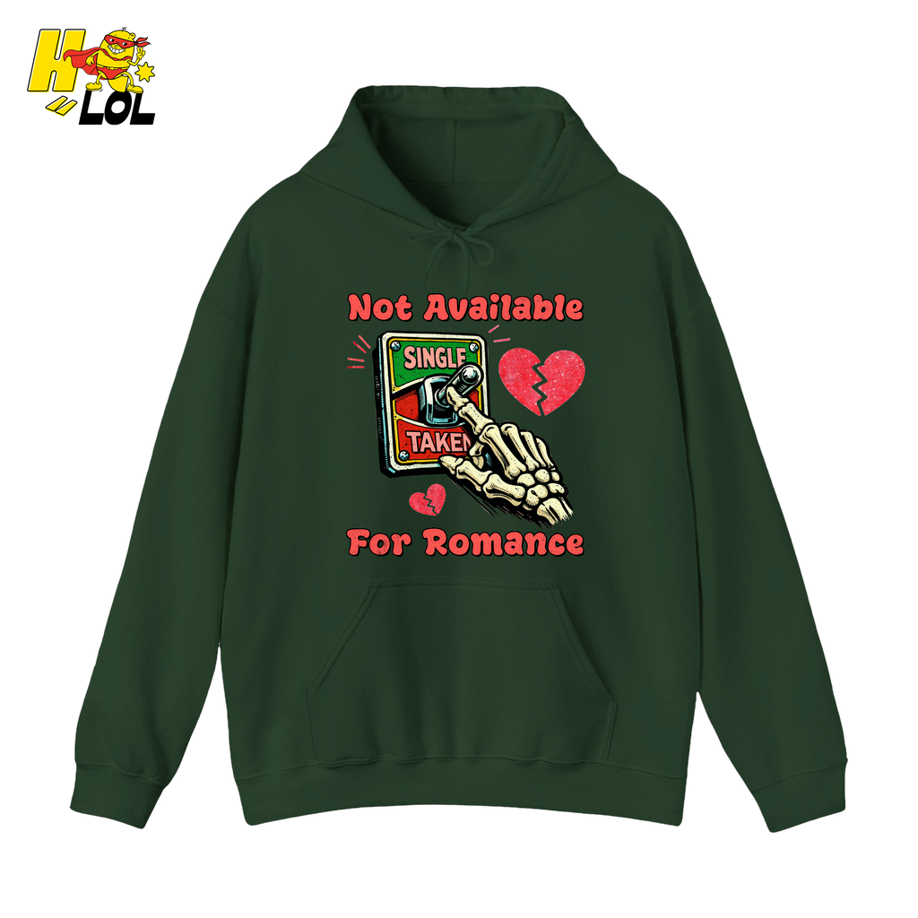 Not Available For Romance Skeleton Hoodie Gift For Single - HQLOL