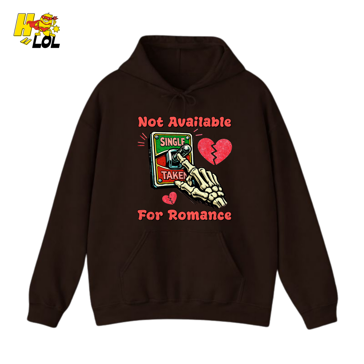 Not Available For Romance Skeleton Hoodie Gift For Single - HQLOL