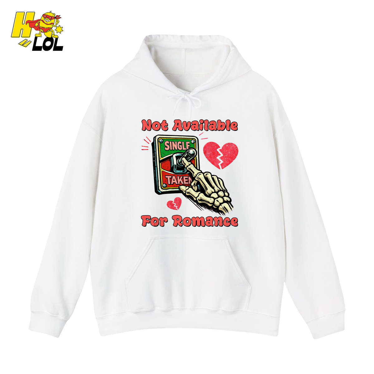 Not Available For Romance Skeleton Hoodie Gift For Single - HQLOL