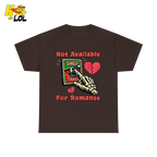 Not Available For Romance Skeleton T-Shirt Gift For Single - HQLOL