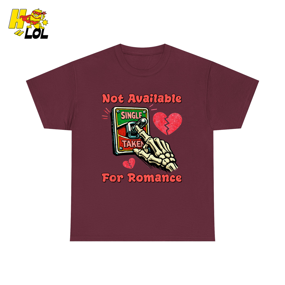 Not Available For Romance Skeleton T-Shirt Gift For Single - HQLOL