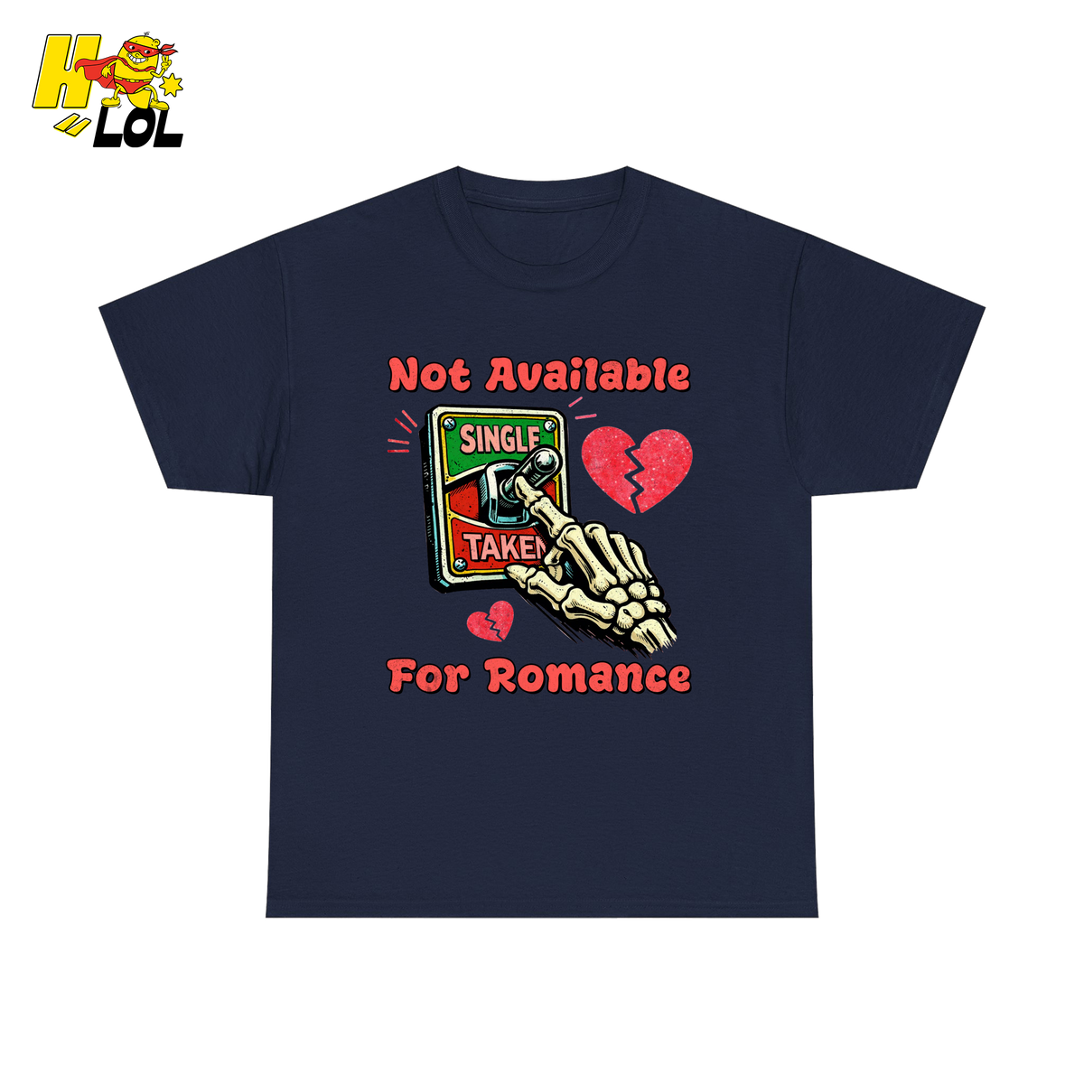 Not Available For Romance Skeleton T-Shirt Gift For Single - HQLOL