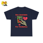 Not Available For Romance Skeleton T-Shirt Gift For Single - HQLOL