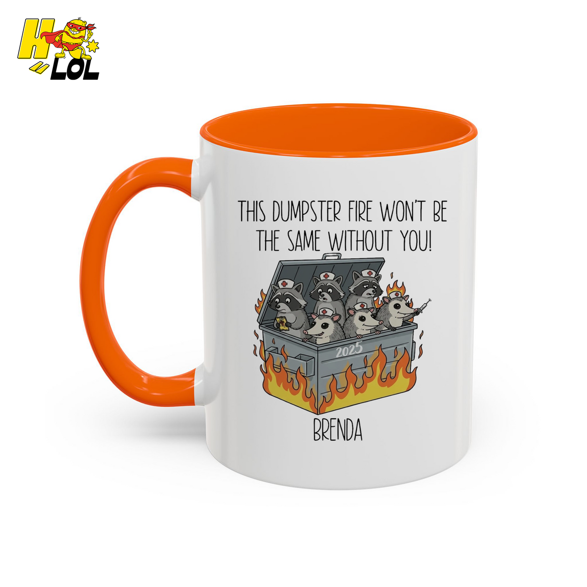 Nurse Dumpster Fire The Same Without You Mug Gift For Coworker - HQLOL
