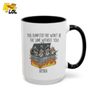 Nurse Dumpster Fire The Same Without You Mug Gift For Coworker - HQLOL
