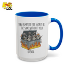 Nurse Dumpster Fire The Same Without You Mug Gift For Coworker - HQLOL