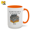 Nurse Dumpster Fire The Same Without You Mug Gift For Coworker - HQLOL