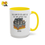 Nurse Dumpster Fire The Same Without You Mug Gift For Coworker - HQLOL