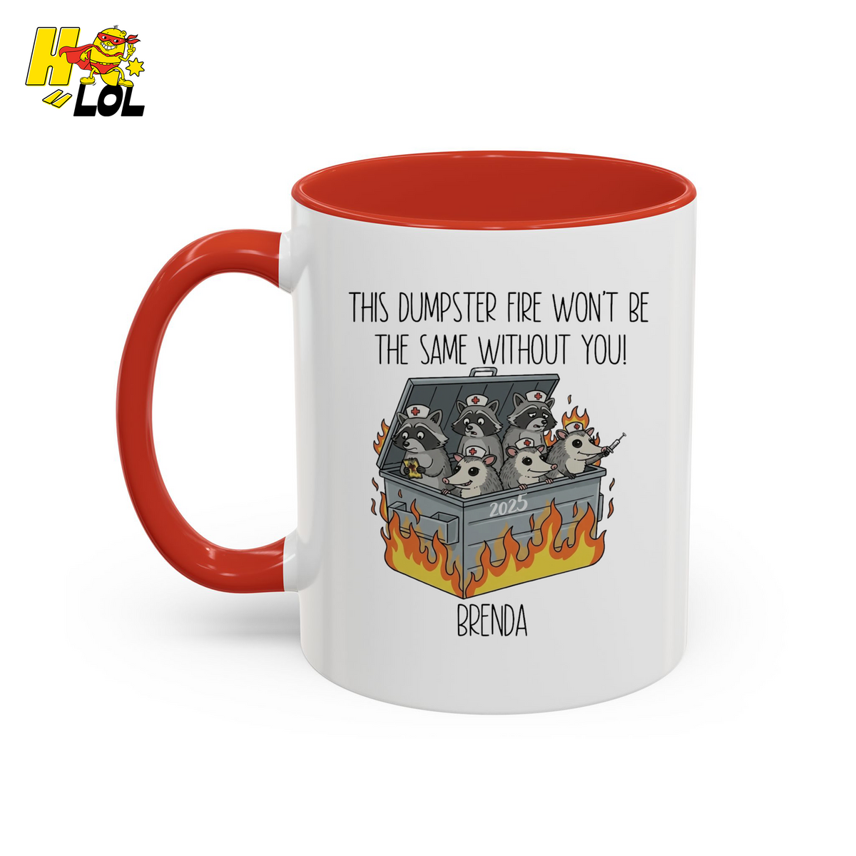 Nurse Dumpster Fire The Same Without You Mug Gift For Coworker - HQLOL