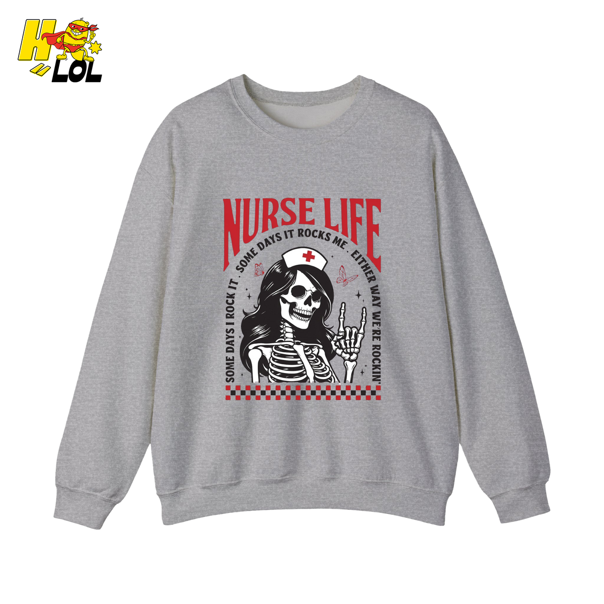 Nurse Life Funny Skeleton Sweatshirt Gift For Nurses - HQLOL