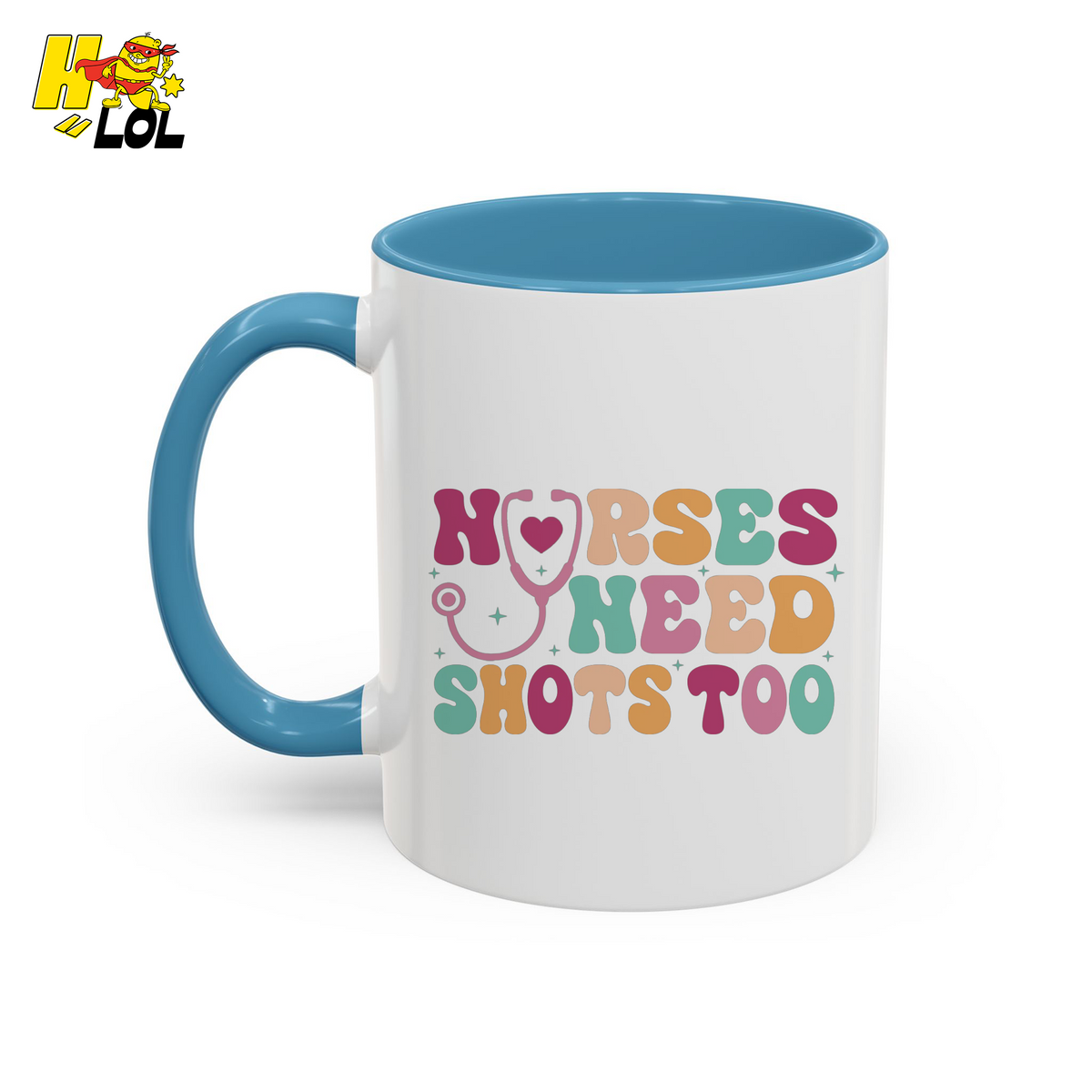 Nurses Need Shots Too Mug Gift for Nurse - HQLOL