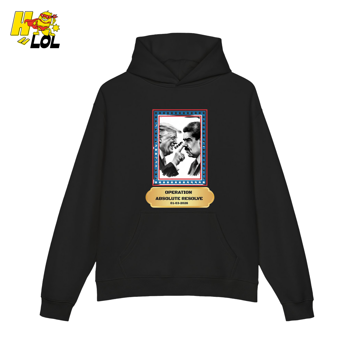 Operation Absolute Resolve Political Satire Hoodie Gift for Voters - HQLOL