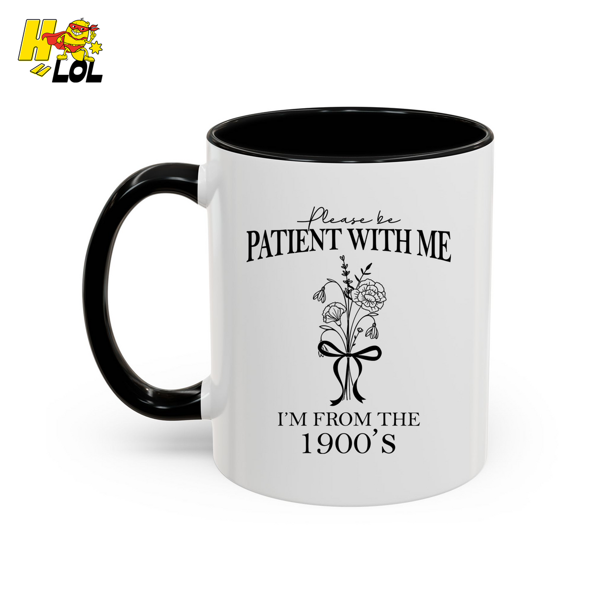 Please Be Patient With Me I’m From The 1900s Mug Birth Flower Gift for Her - HQLOL