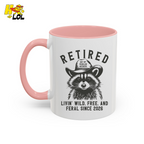 Raccoon Retired Livin Wild, Free, and Feral Mug Funny Gift For Retiree - HQLOL