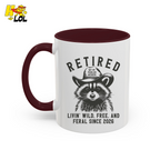 Raccoon Retired Livin Wild, Free, and Feral Mug Funny Gift For Retiree - HQLOL