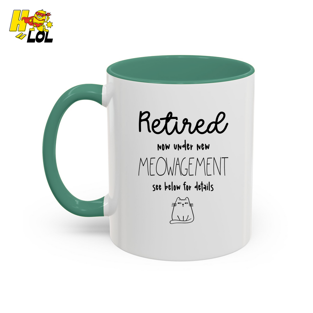 Retired Now Under New Meowagement Mug Gift For Cat Lover - HQLOL