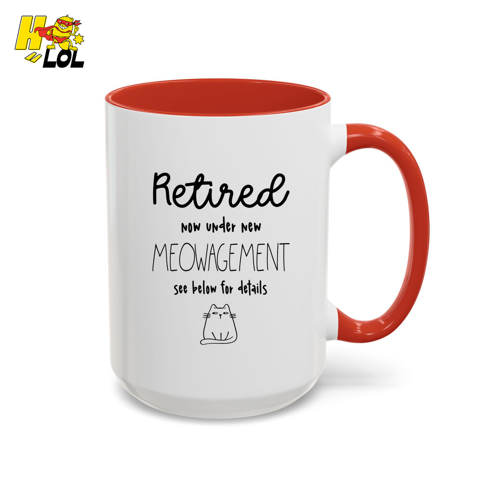 Retired Now Under New Meowagement Mug Gift For Cat Lover - HQLOL