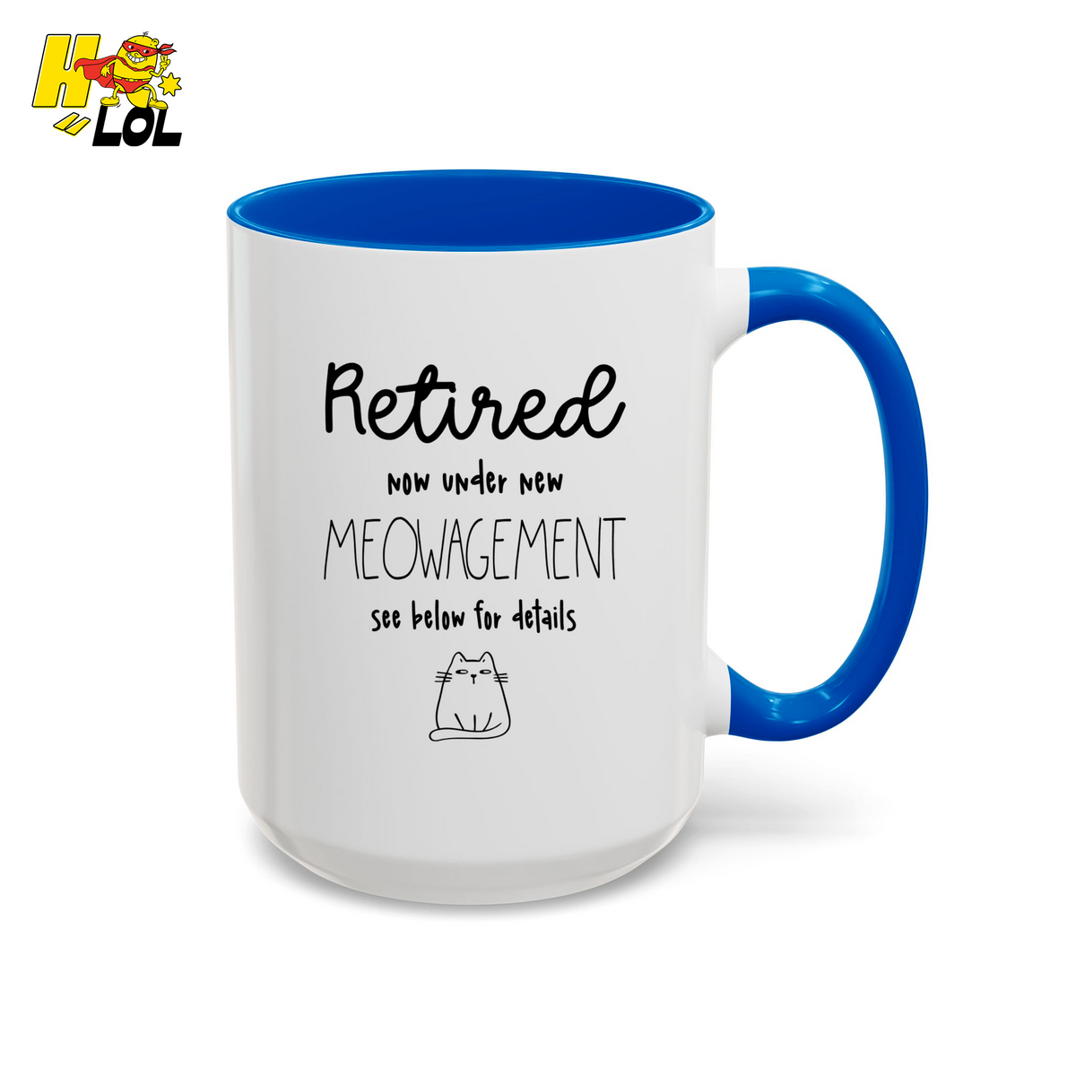 Retired Now Under New Meowagement Mug Gift For Cat Lover - HQLOL