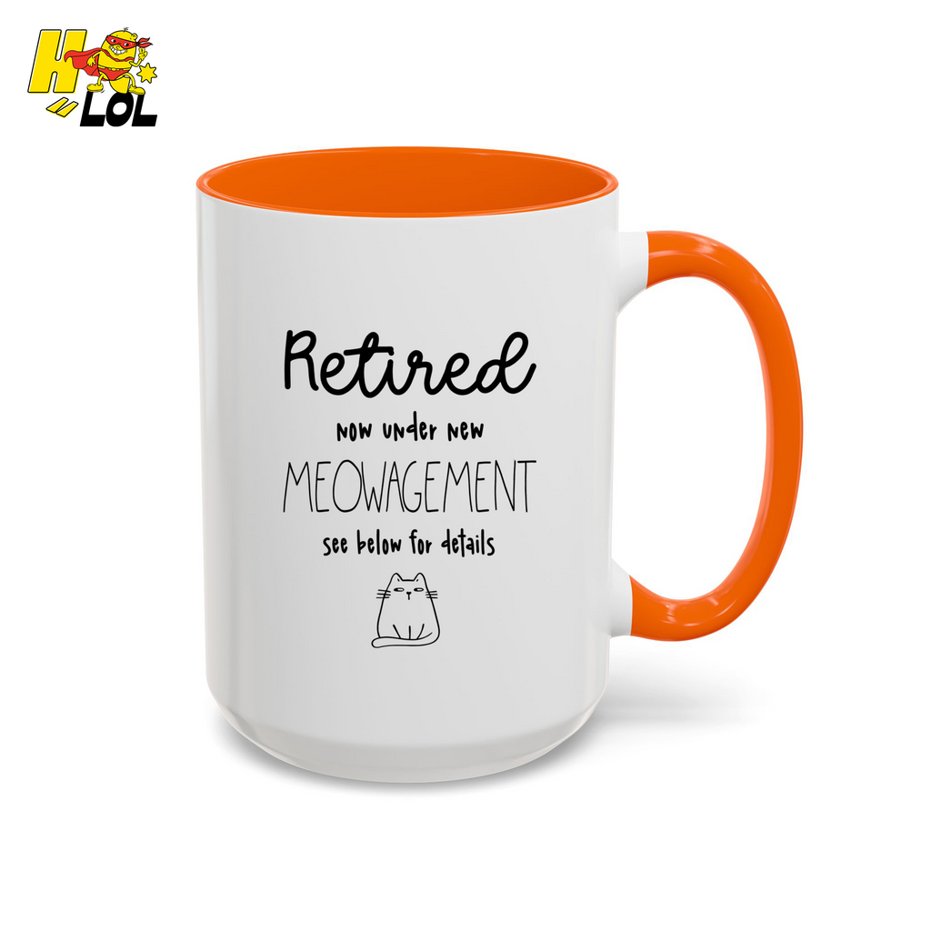 Retired Now Under New Meowagement Mug Gift For Cat Lover - HQLOL