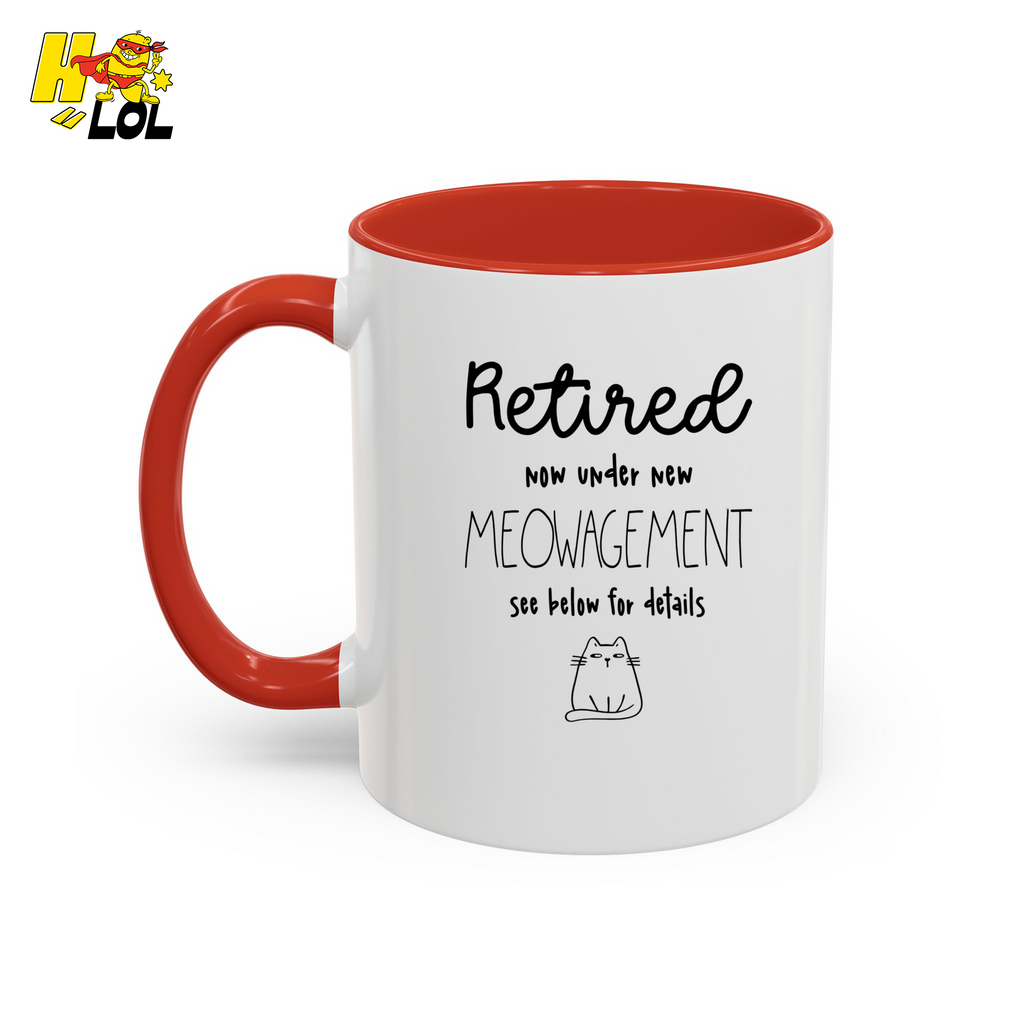 Retired Now Under New Meowagement Mug Gift For Cat Lover - HQLOL