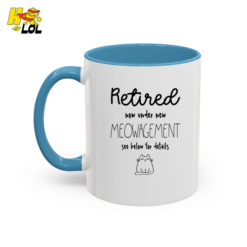 Retired Now Under New Meowagement Mug Gift For Cat Lover - HQLOL