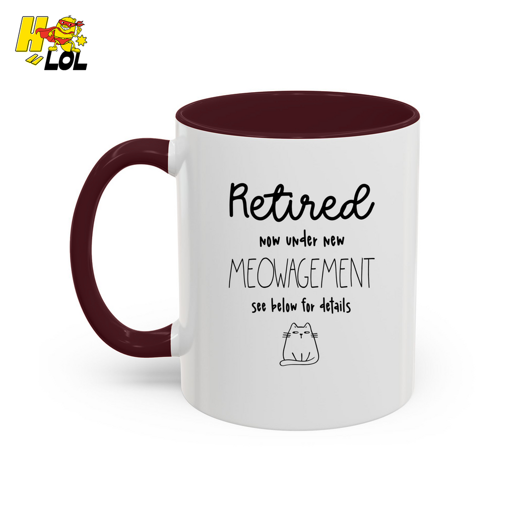 Retired Now Under New Meowagement Mug Gift For Cat Lover - HQLOL