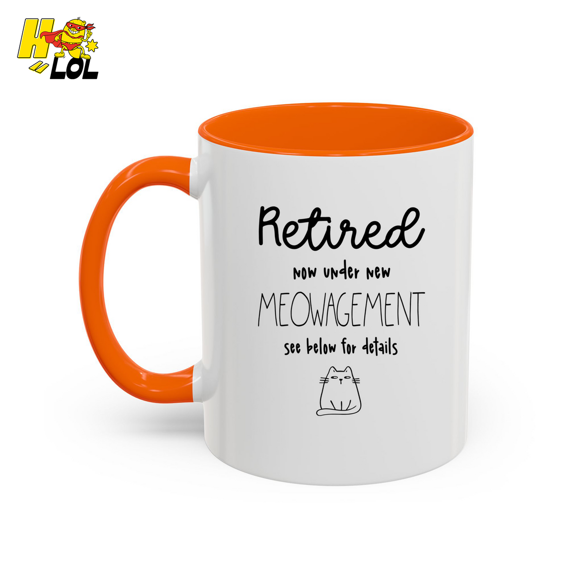Retired Now Under New Meowagement Mug Gift For Cat Lover - HQLOL