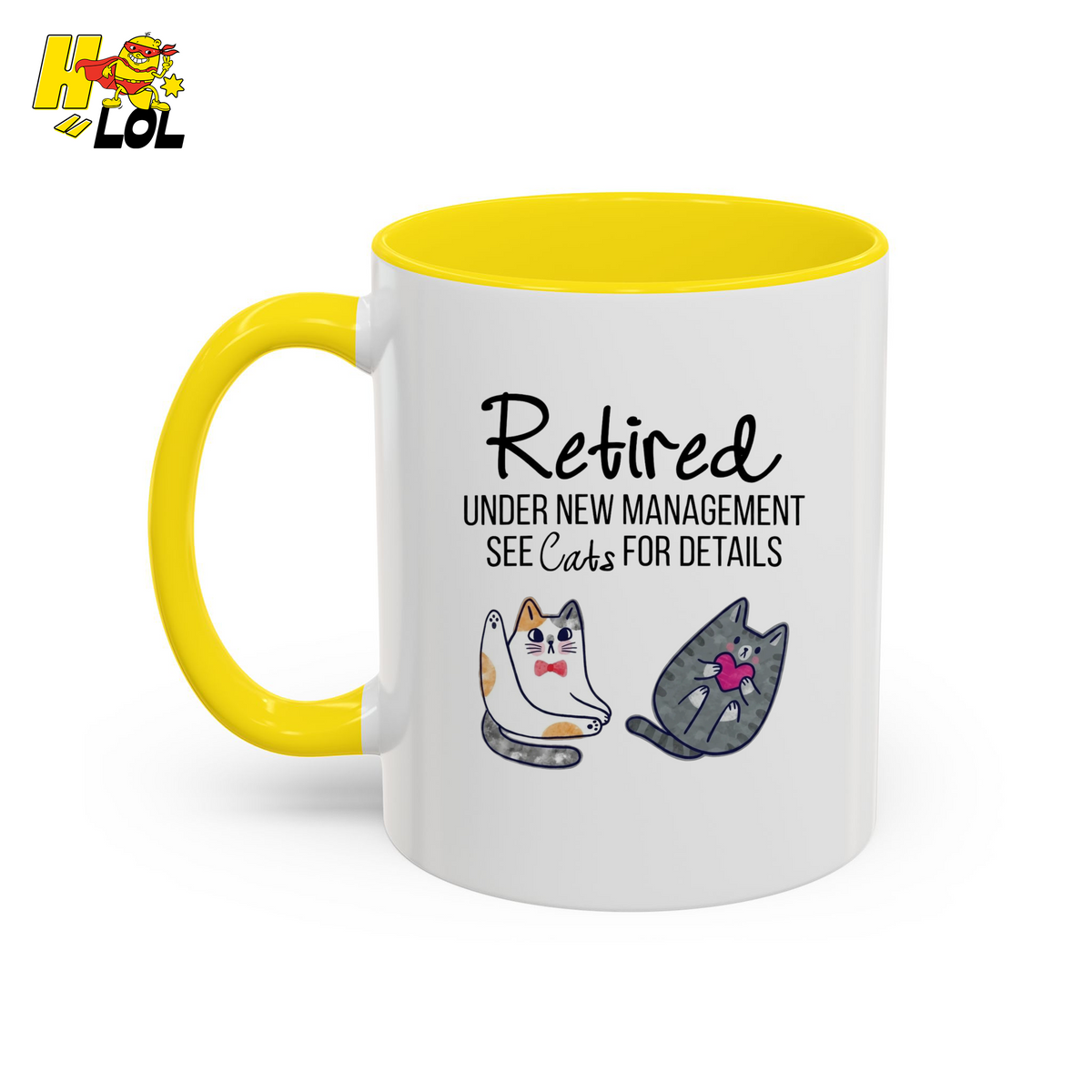 Retired Under New Management See Cats Mug Gift For Cat Lover - HQLOL