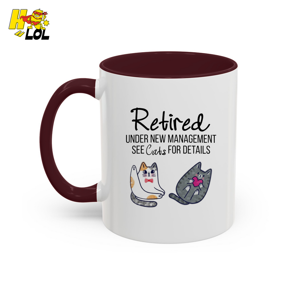 Retired Under New Management See Cats Mug Gift For Cat Lover - HQLOL